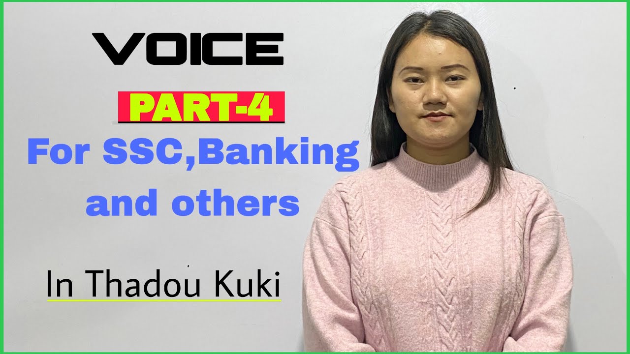VOICE Part- 4 || For SSC,Banking and others || In Thadou kuki ||