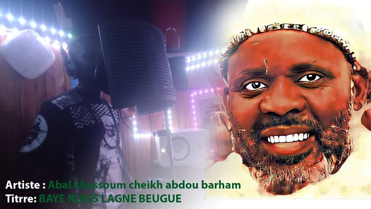 BAYE NIASS LANIOU BEUGUE ..... by Abal khassoum cheikh abdou barham....