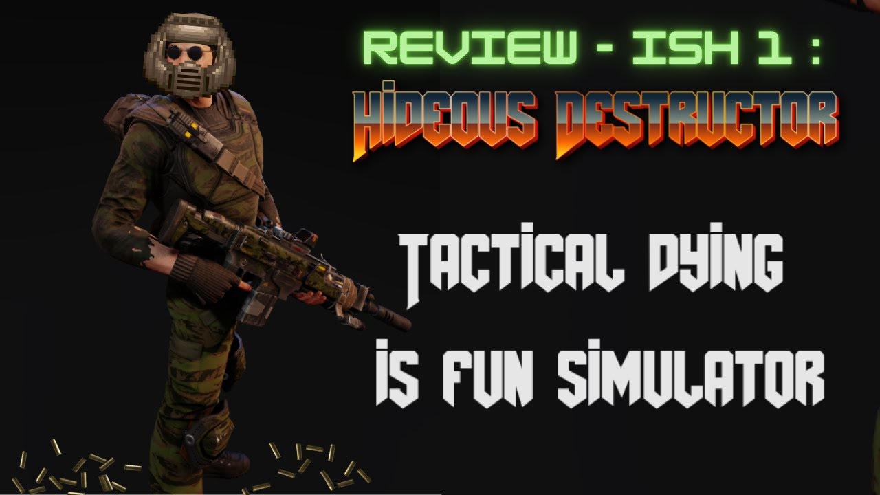 Review - ISH 1 : Hideous Destructor