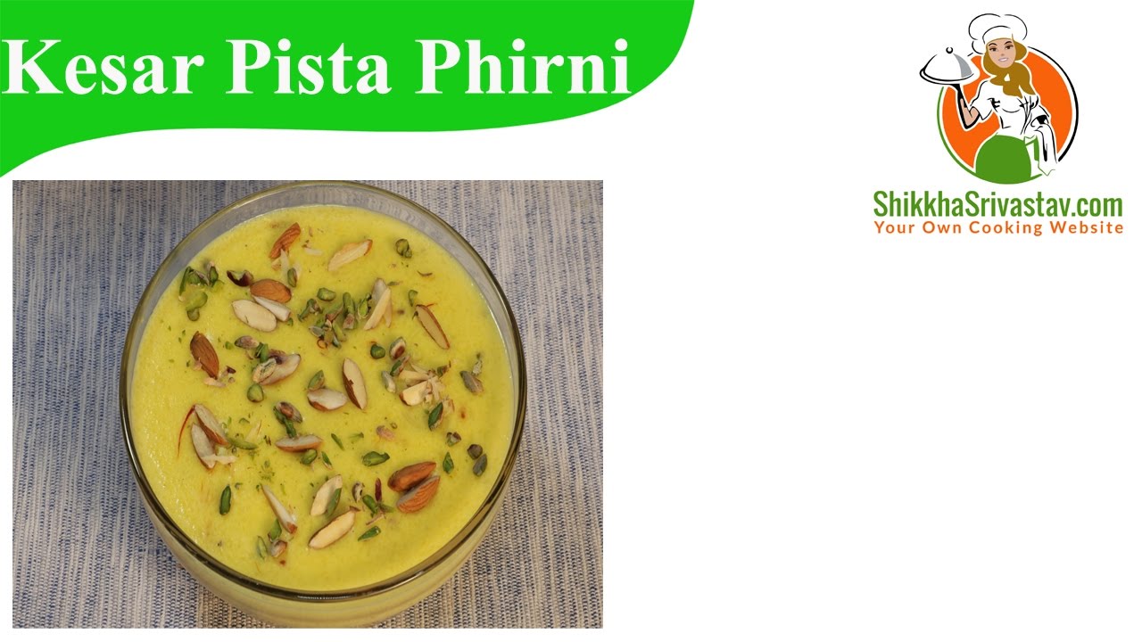 Kesar Pista Phirni Recipe in Hindi केसर पिस्ता फिरनी । How to Make Kesar Pista Phirni at Home Hindi