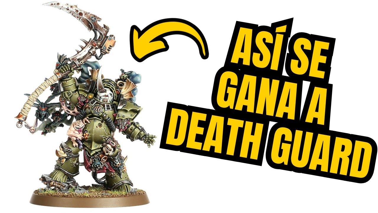 Cómo VENCER a DEATH GUARD. WARHAMMER 40K