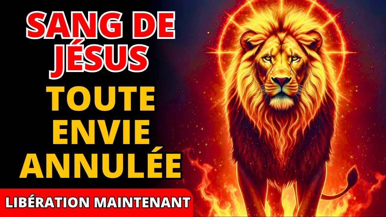 🩸 Le Sang de Jésus ANNULE les liens, le mauvais œil et toute envie lancée contre votre destin