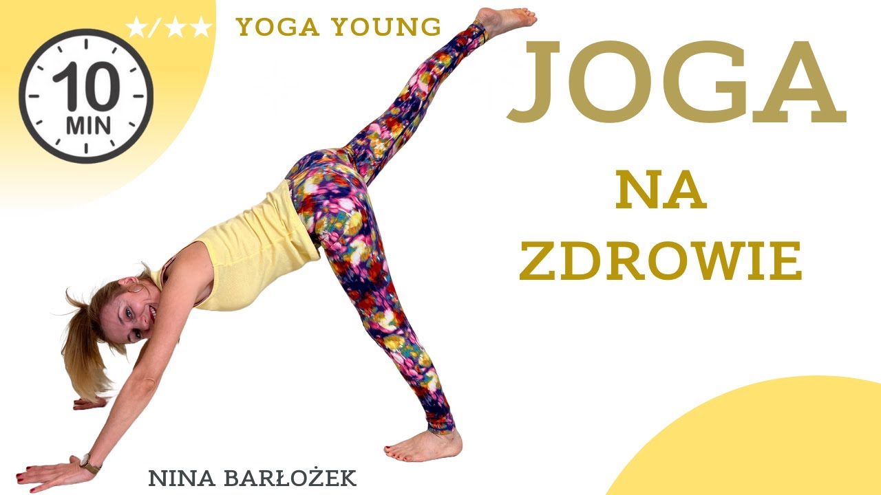 Joga 10min★ na ZDROWIE | Yoga Young | Nina Barłożek | #ninabarlozek.pl#receptanaszczescie