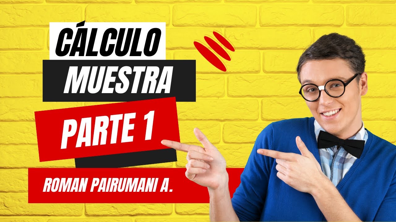 ¿Cómo calcular la muestra de una población en una tesis? - Parte 1