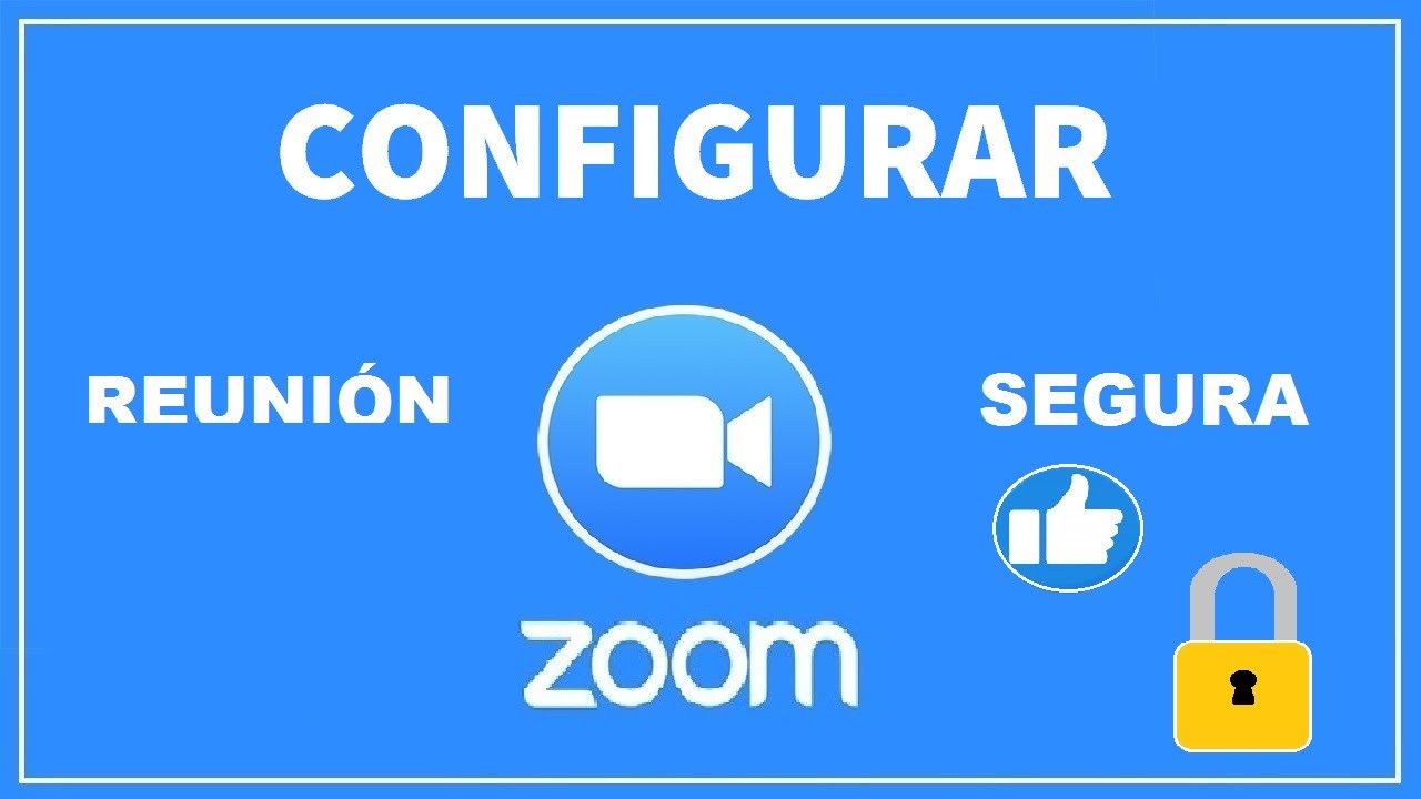 Como configurar zoom (configuraci&oacute;n segura)