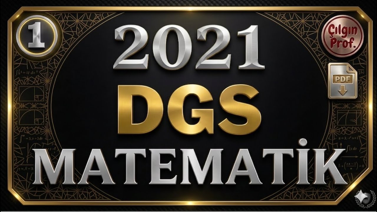 2021 DGS MATEMATİK [+PDF] - 2021 DGS Matematik Soru Çözümleri (1-30)