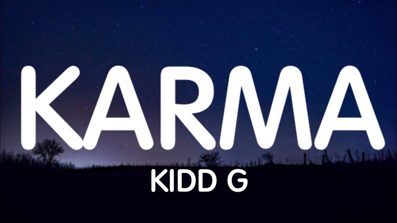 Kidd G - Karma (Lyrics) New Song
