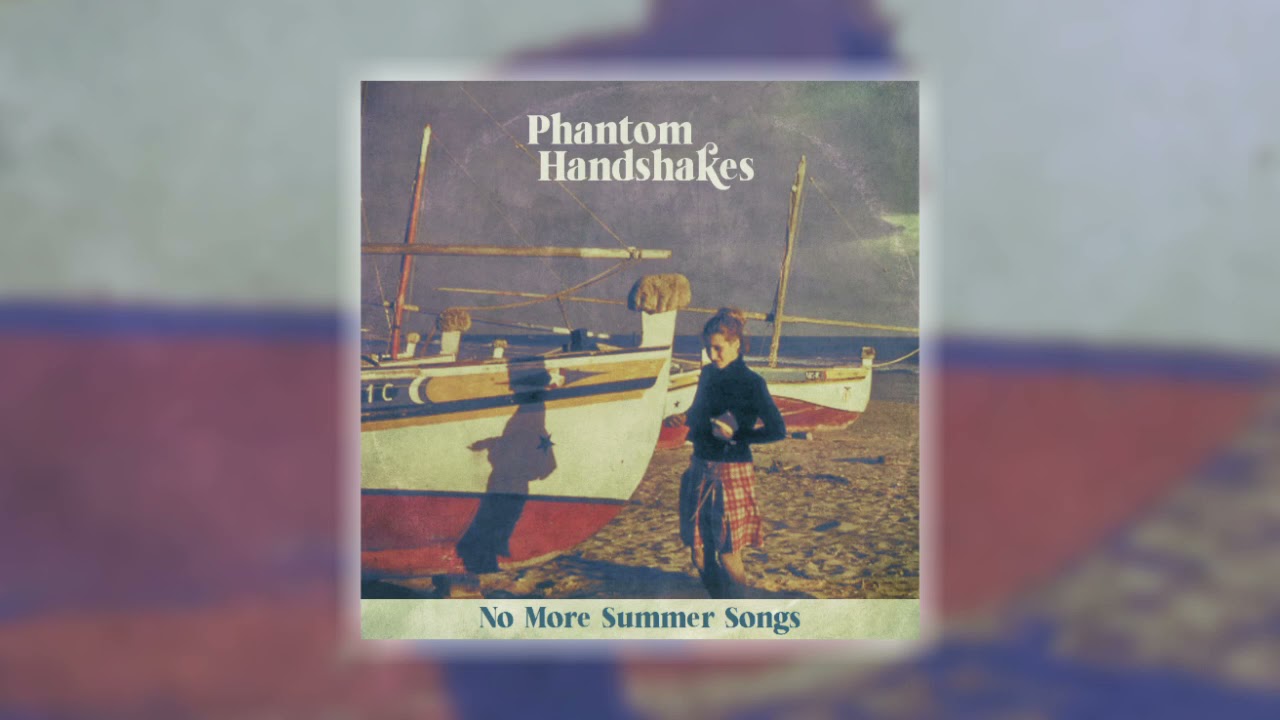 Phantom Handshakes - No More Summer Songs [FULL ALBUM] ZT178