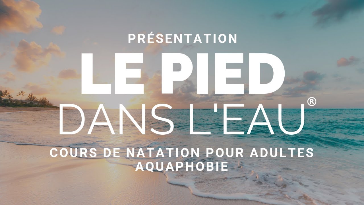 Présentation des cours de nation et de la méthode - Le pied dans l'eau®