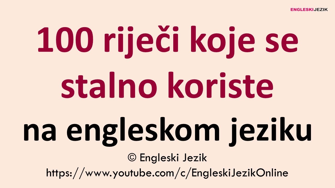 100 riječi koje se stalno koriste na engleskom jeziku