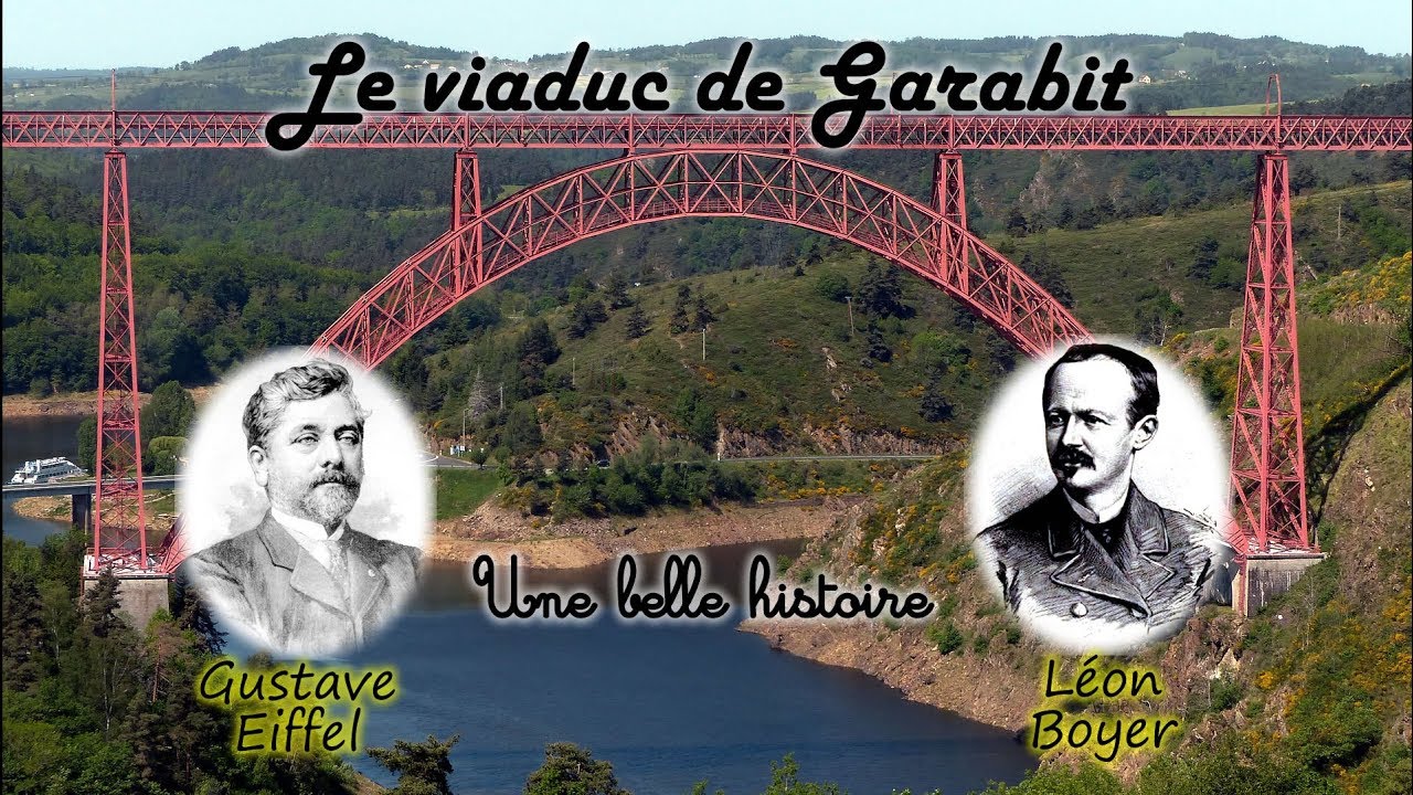 Le viaduc de Garabit, une belle histoire.