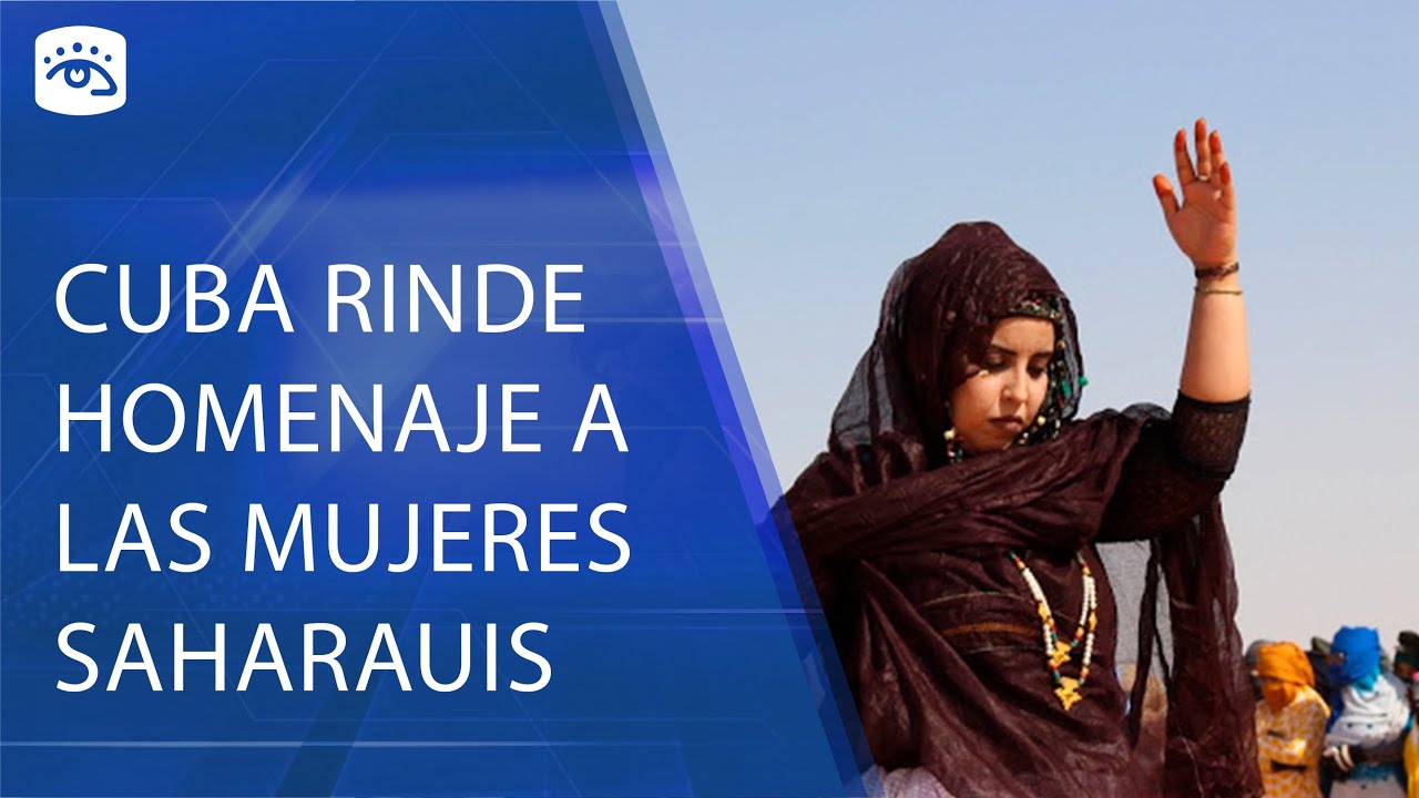 Cuba - Cuba rinde homenaje a las mujeres saharauis