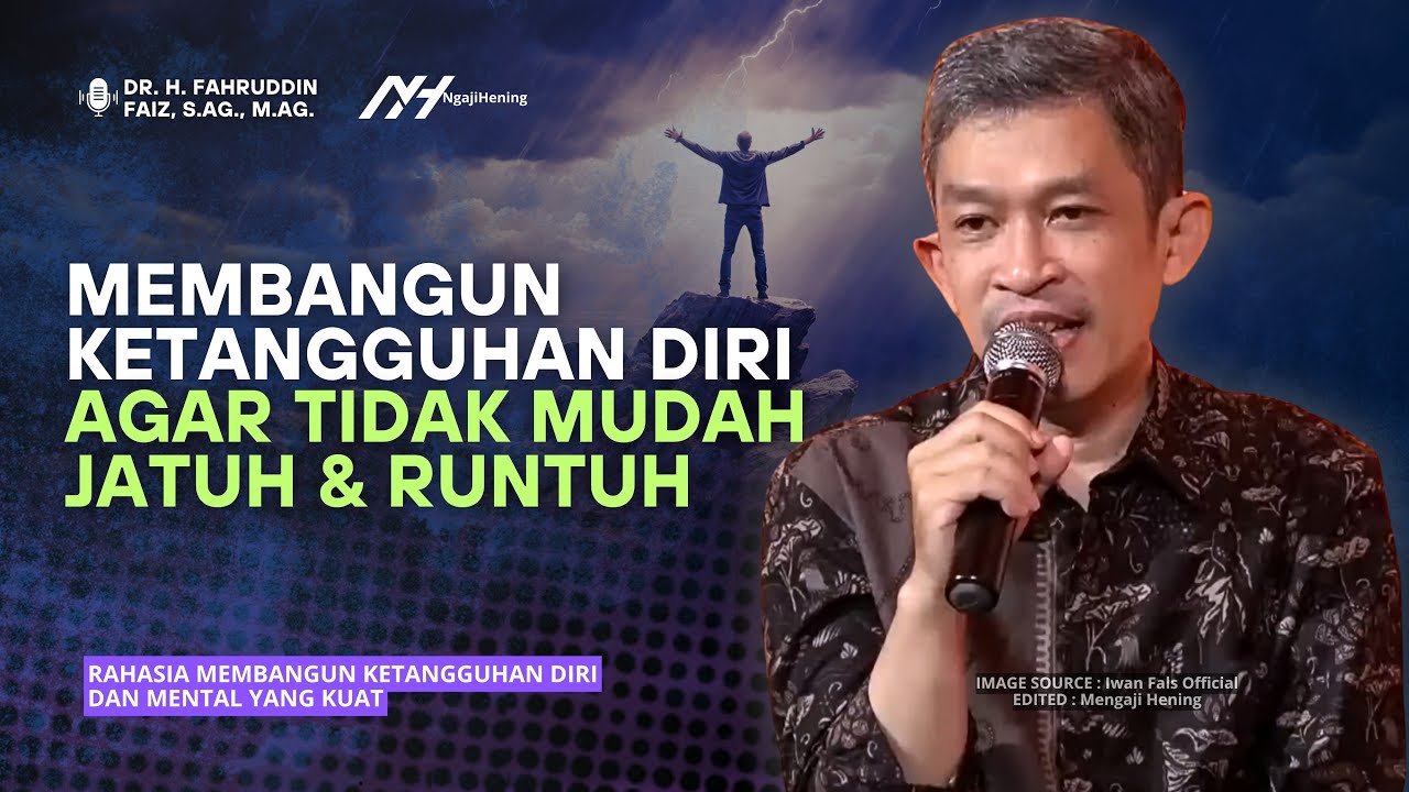 Rahasia Membangun Ketangguhan Diri & Mental Kuat | Dr Fahruddin Faiz
