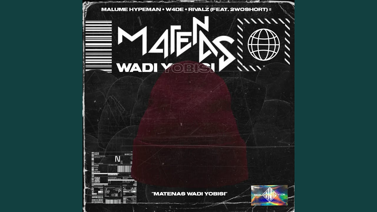 Matenas Wadi Yobisi (feat. W4DE, RIVALZ & 2woshort)