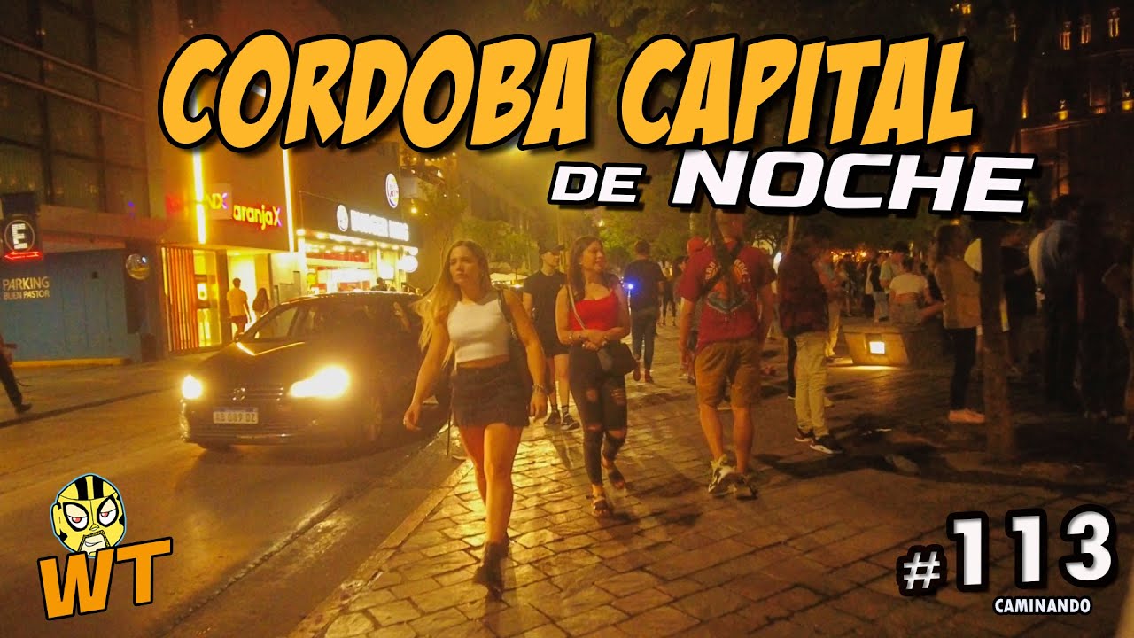 CAMINANDO - #WALKING TOUR - Argentina #113:  CÓRDOBA CAPITAL de NOCHE  🌙