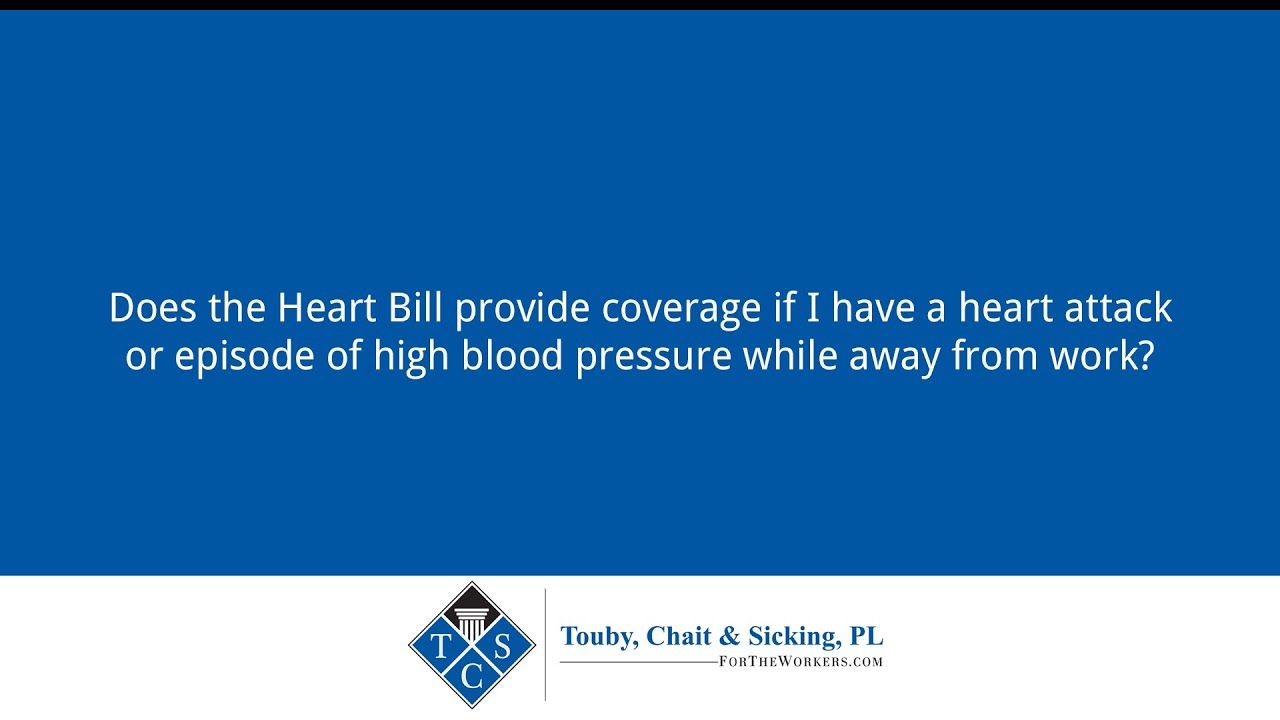 Does the Heart Bill provide coverage if I have a heart attack or episode of high blood pressure