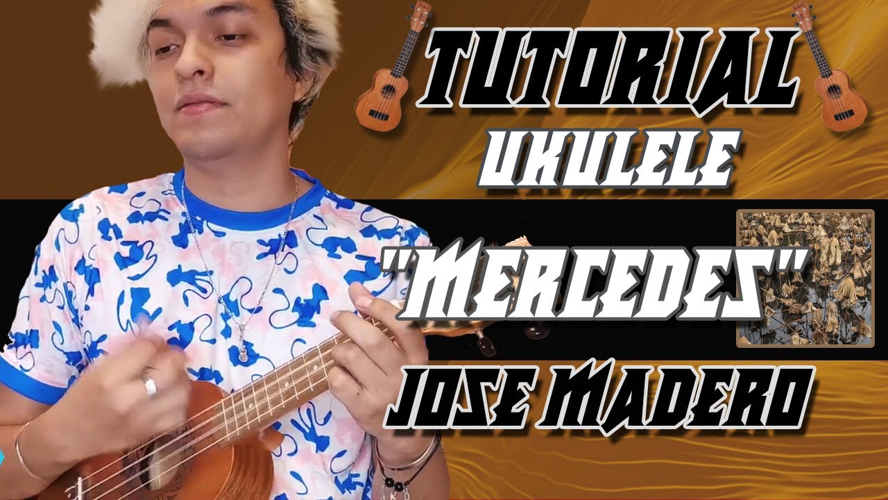 Tutorial de Mercedes (UKULELE) (Jos&eacute; Madero)