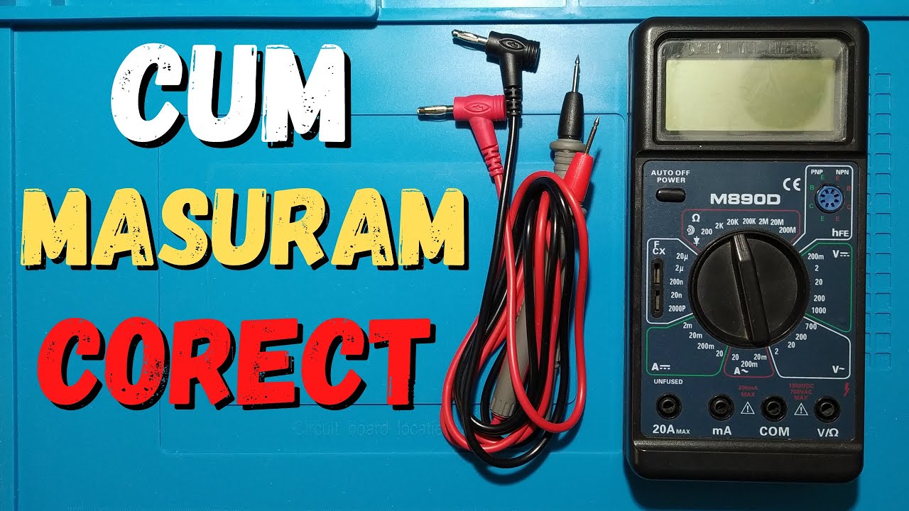 Cum masuram  corect cu multimetrul digital
