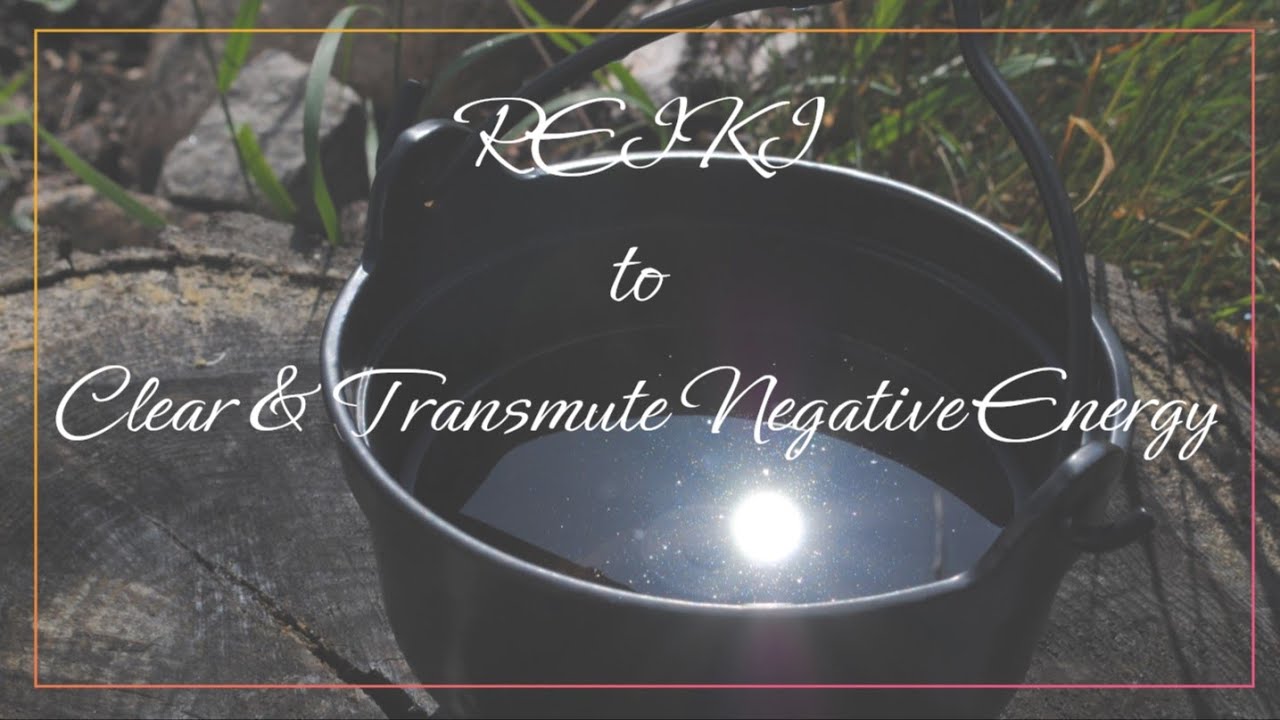 Reiki to Clear & Transmute Negative Energy | Timeless Energy Healing