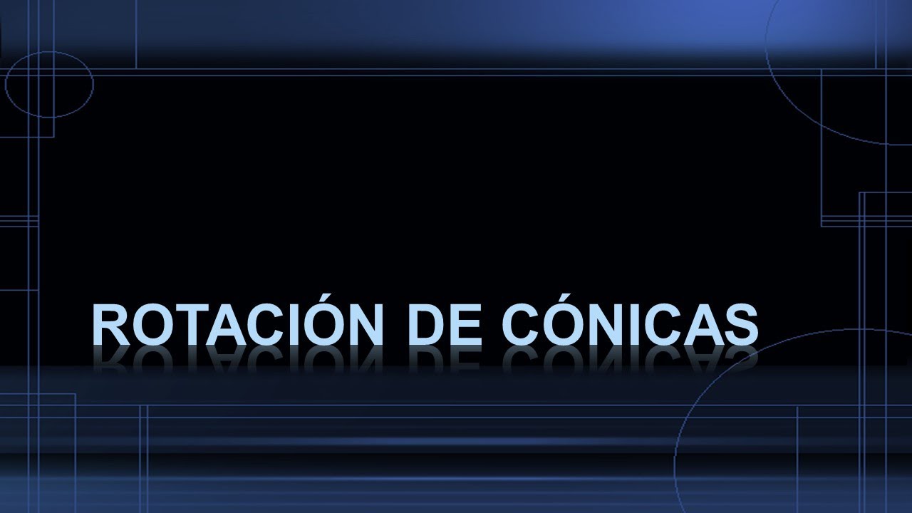 Rotación de cónicas