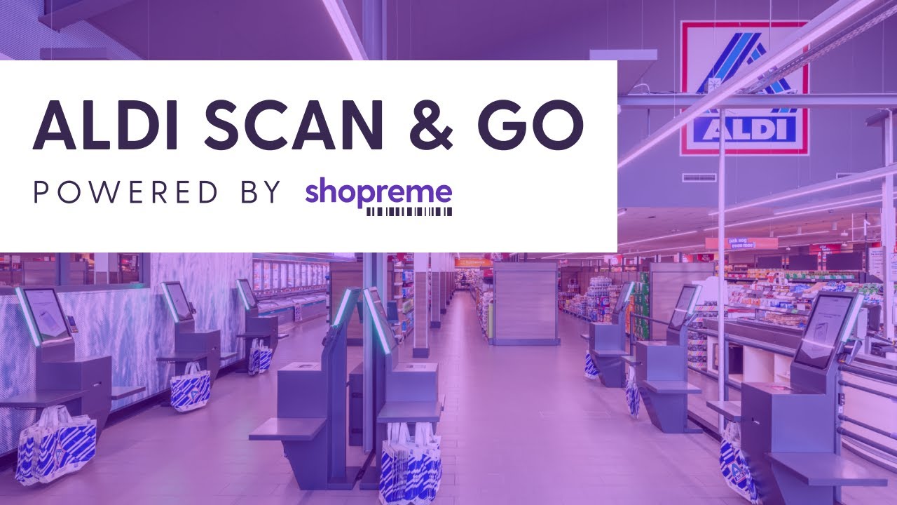 This Is ALDI Scan & Go | shopreme