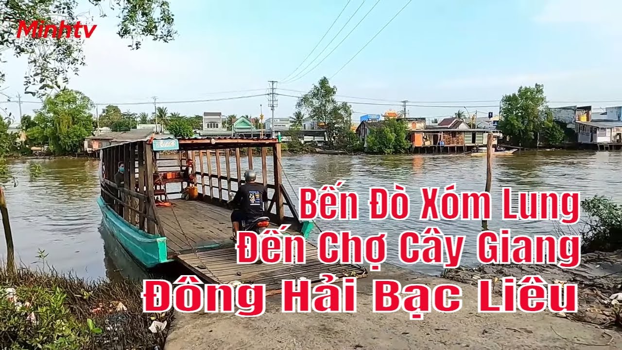 Bến Đò Xóm Lung Đến Chợ Long Điền Chợ Cây Giang Huyện Đông Hải Tỉnh  Bạc Liêu Việt Nam .