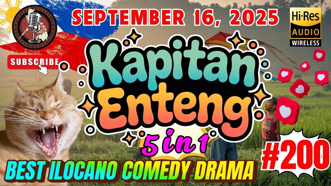 Kapitan Enteng Ilocano Drama #200 | 5 in 1 Comedy Radio | Full Episode Sep 16, 2025 | Trending 2025