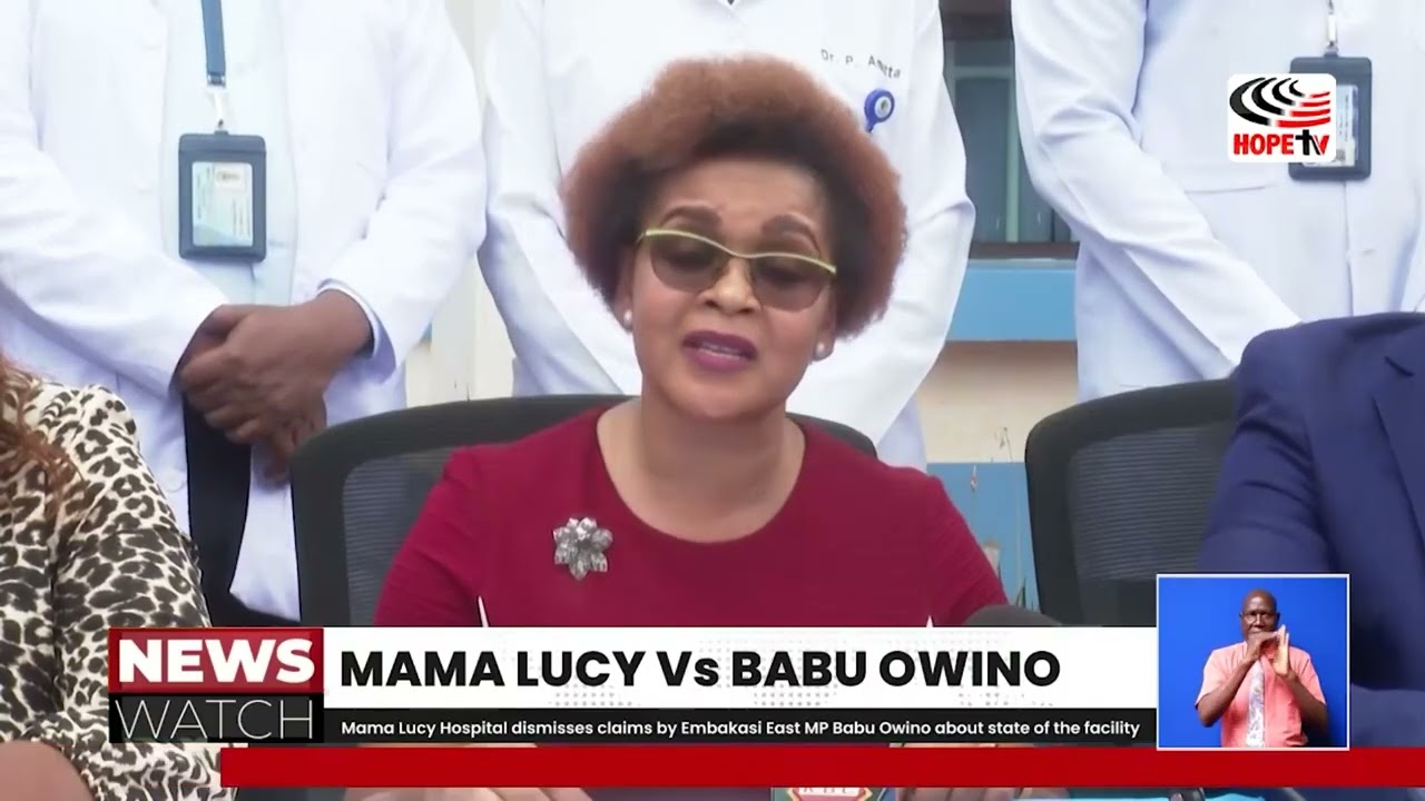 Mama Lucy Hospital dismisses claims by Embakasi East MP Babu Owino about state of the facility