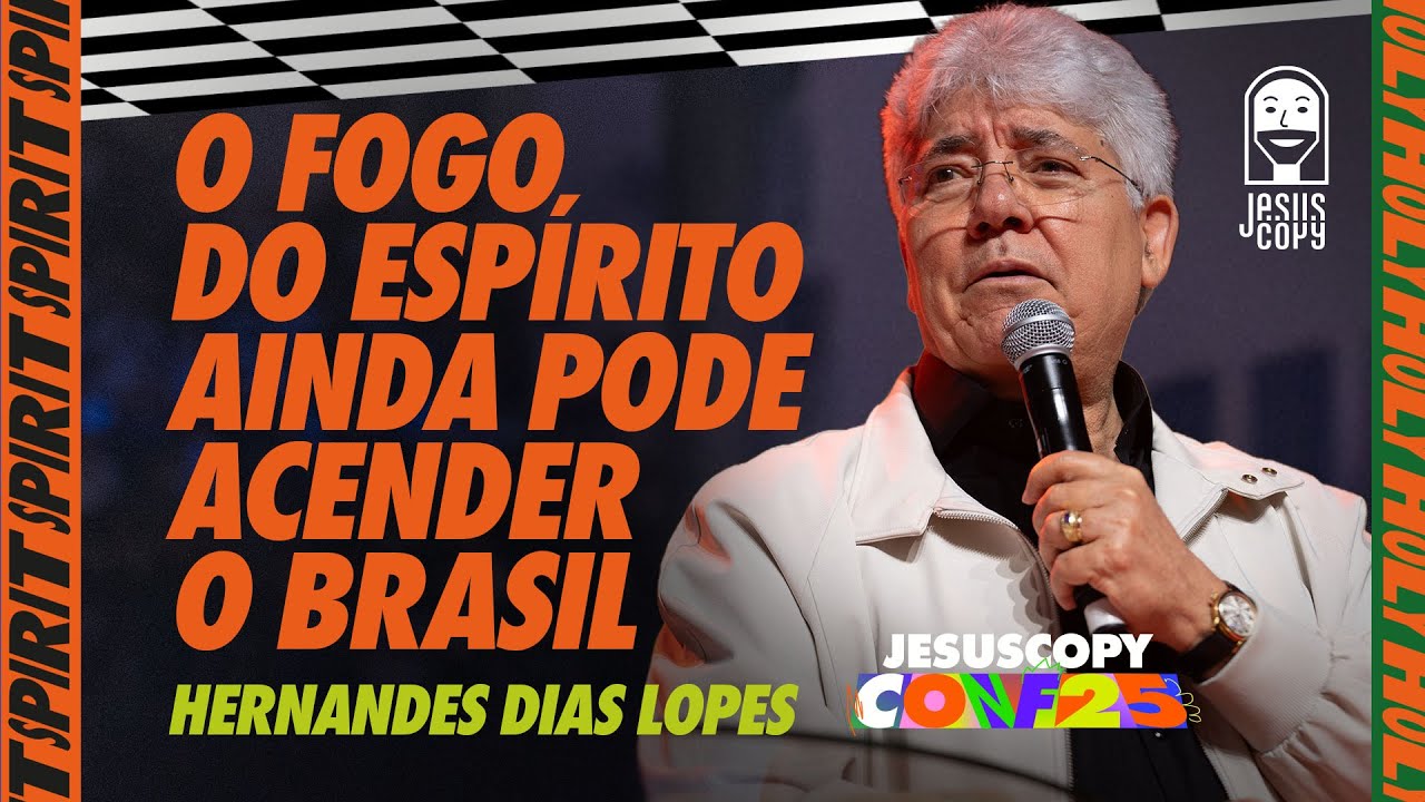 O que IMPEDE o AVIVAMENTO na IGREJA? (Conferência JesusCopy 2025) - Hernandes Dias Lopes