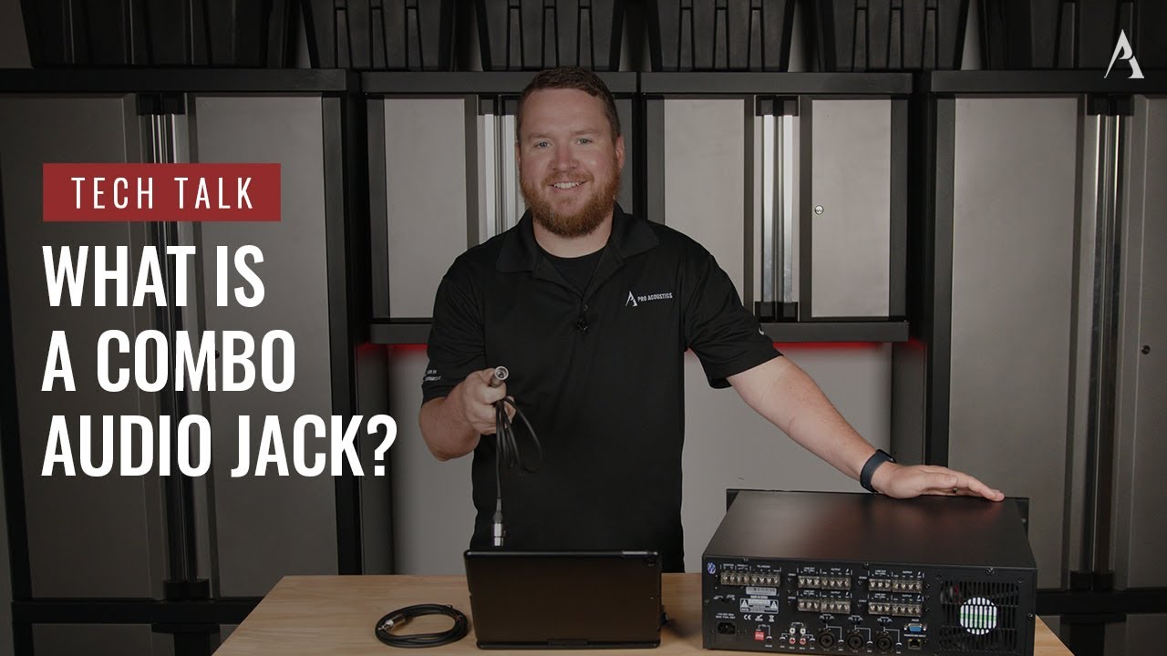 What Is a Combo Jack? On Pro Acoustics Tech Talk Episode 122