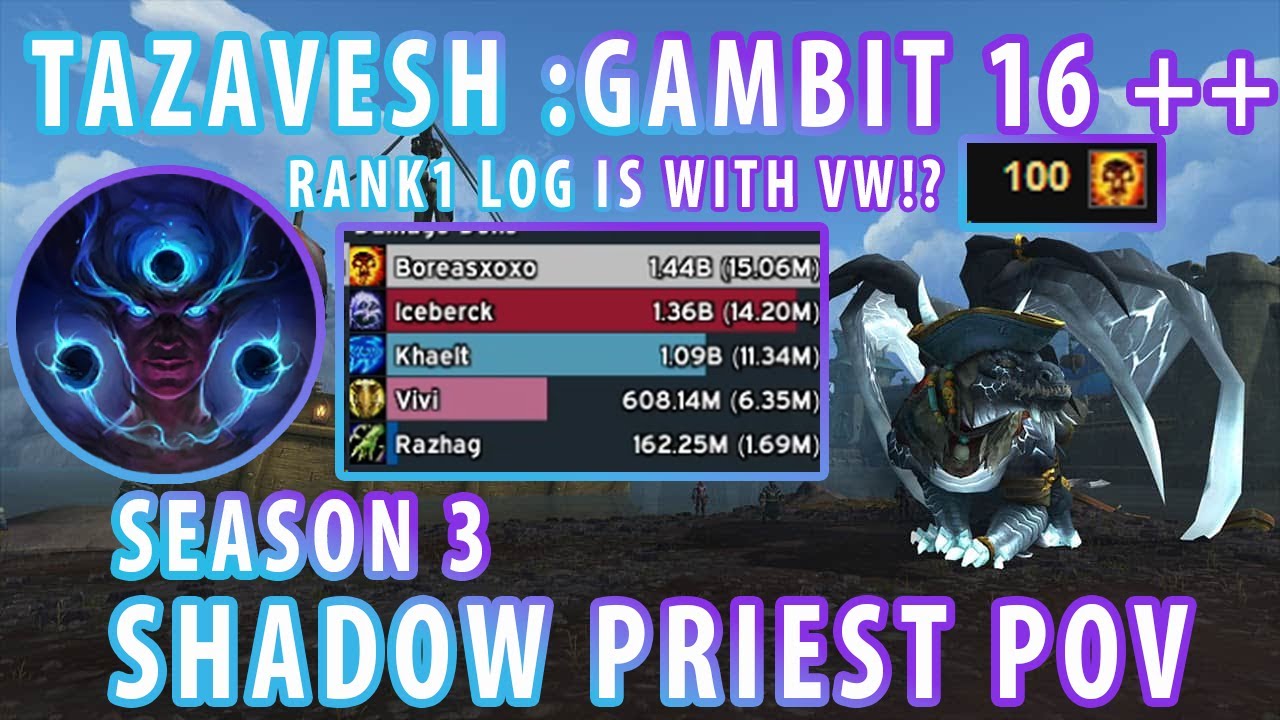Season 3 Tazavesh : Gambit +16 ++ | Shadow Priest POV