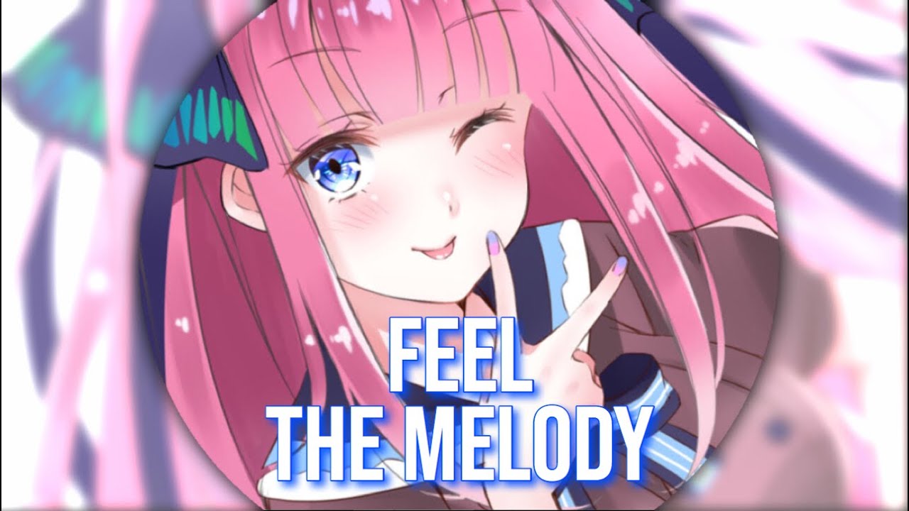 ➥ Nightcore ➼ Feel The Melody [S3RL]