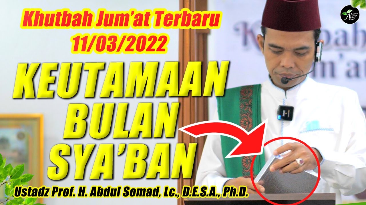 Khutbah Terbaru | Keutamaan Bulan Sya'ban - Ustadz Abdul Somad