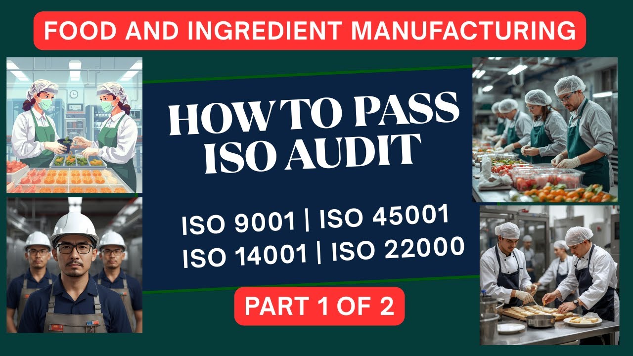 Audit Masterclass – Food & Ingredient Manufacturing. P1 | ISO 9001, 14001, 45001, 22000 & FSSC 22000
