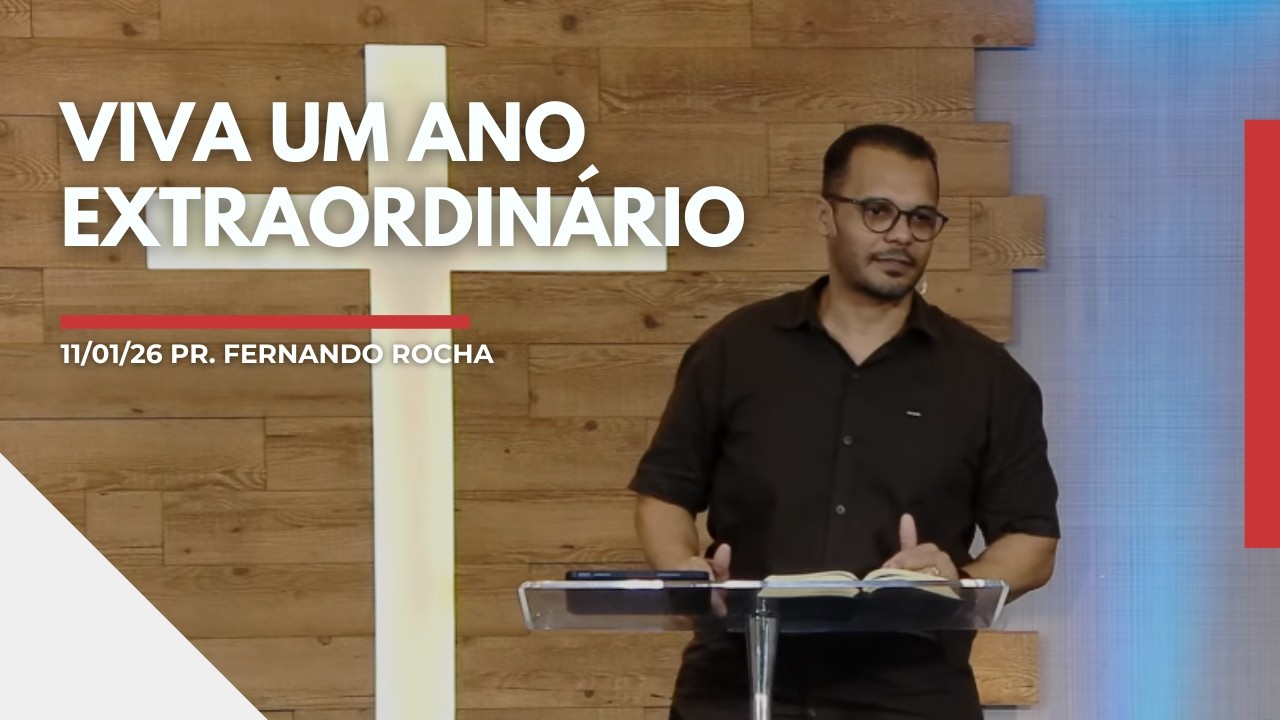 Viva um ano extraordinário | Pr. Fernando Rocha | Culto Completo | ICPBB RP