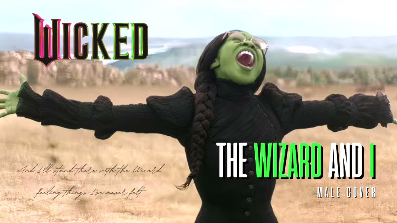 Wicked | The Wizard and I | Male Cover