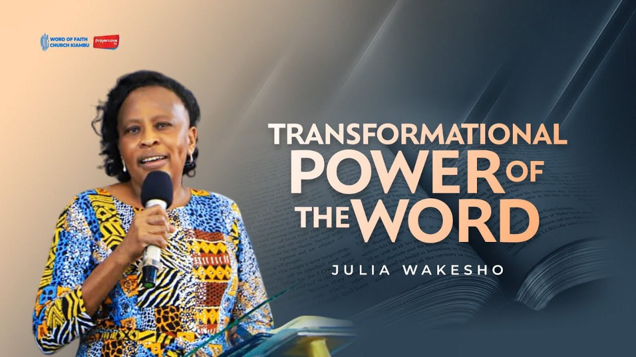 The Transformational power of the word. || Minister Julia Wakesho