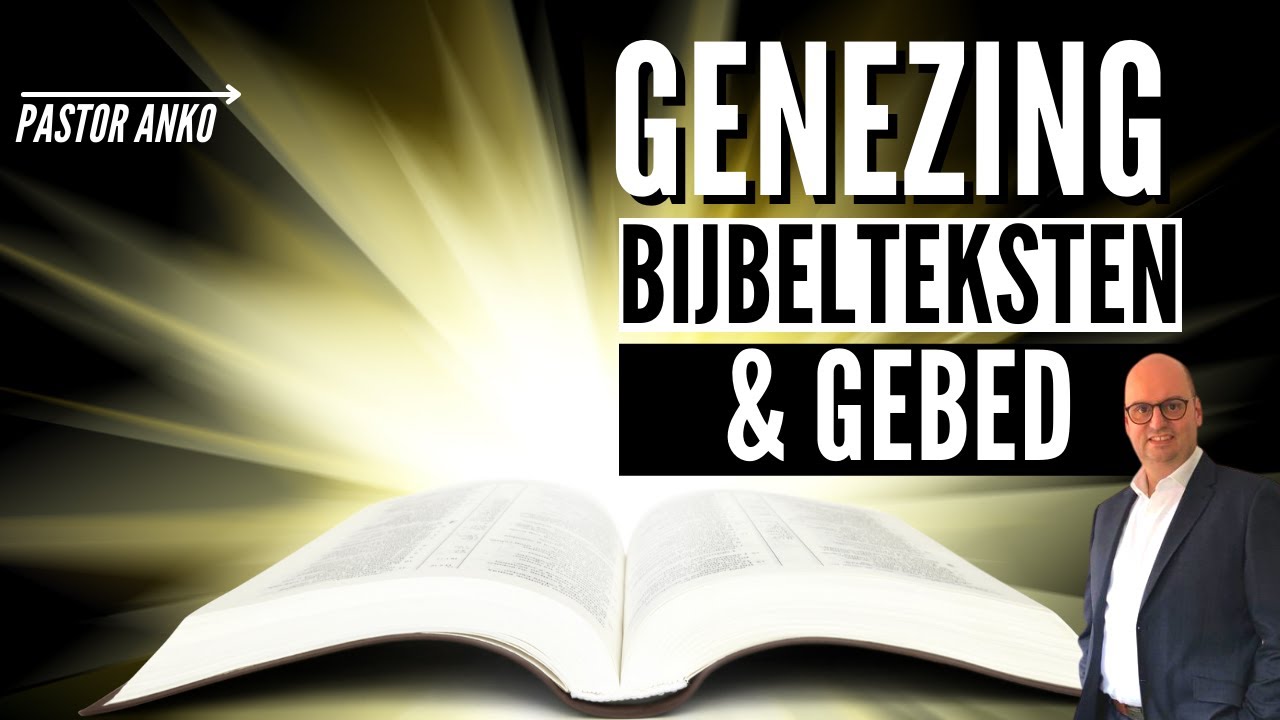 71 BIJBELVERZEN VOOR GENEZING | Een krachtige meditatie met pastor Anko