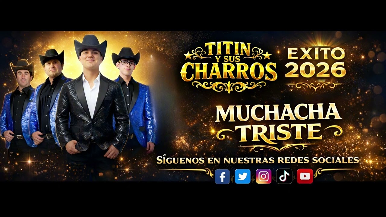 Titin Y Sus Charros - Muchacha Triste (AUDIO OFICIAL) Estreno 2026