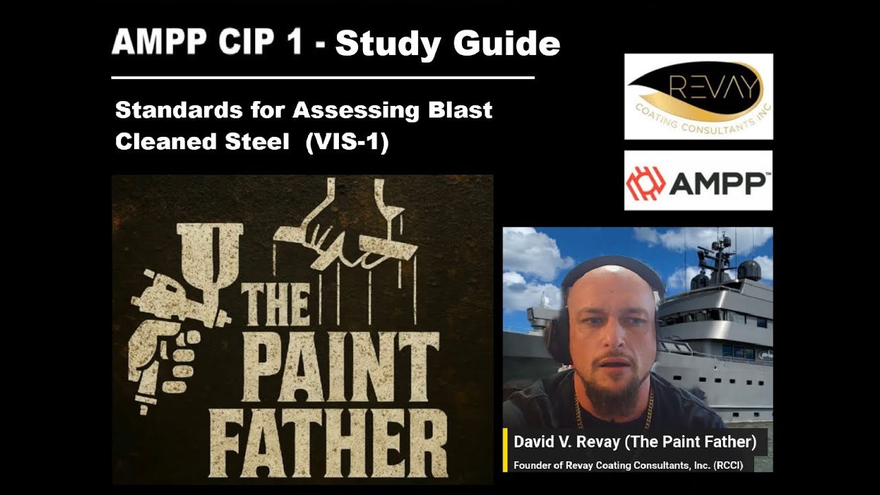 AMPP CIP-1 - Study Guide #1 - Standards to Memorize!  #ampp #revay #abrasiveblastclean #VIS1