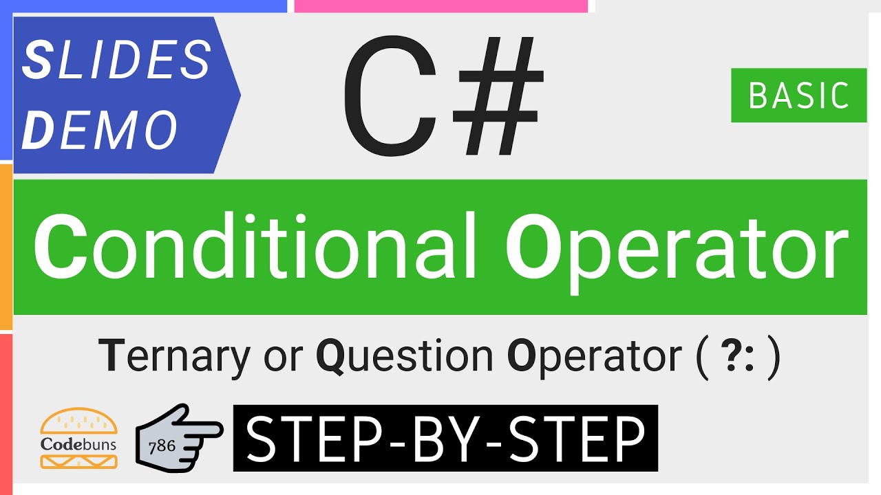 C# Conditional Operator | C# Ternary Operator | C# Question Operator (STEP-BY-STEP C# Coding)