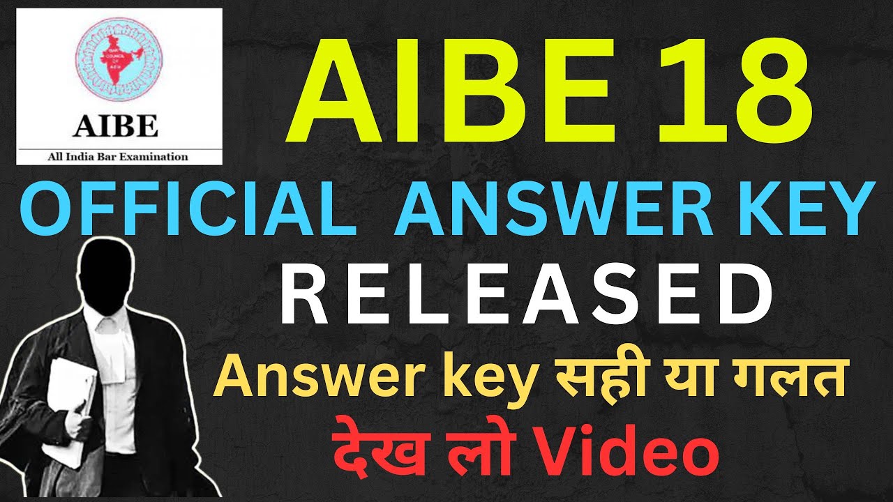 AIBE 18 Answer Key 2023 | Aibe 18 Exam 2023 Answer Key Out | Aibe 18 Official Answer Key @legaltank