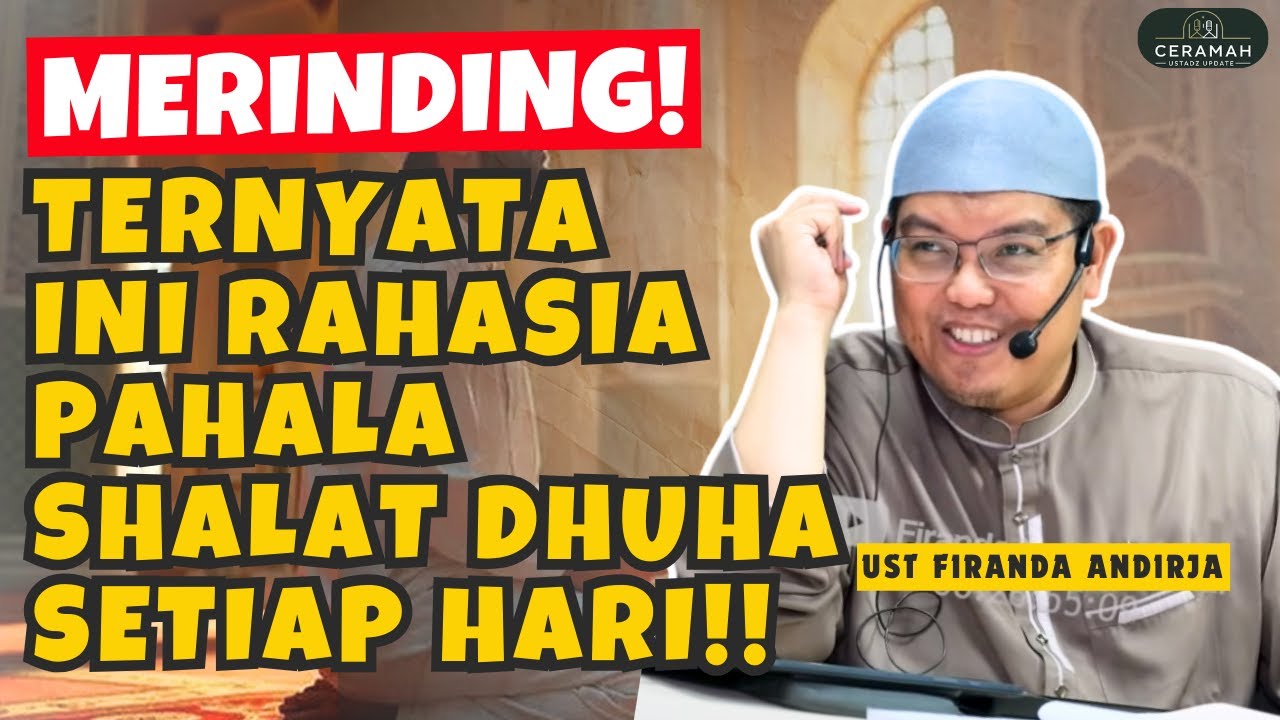 Rahasia Pahala Shalat Dhuha Setiap Hari | Kajian Islam Ustadz Firanda Andirja