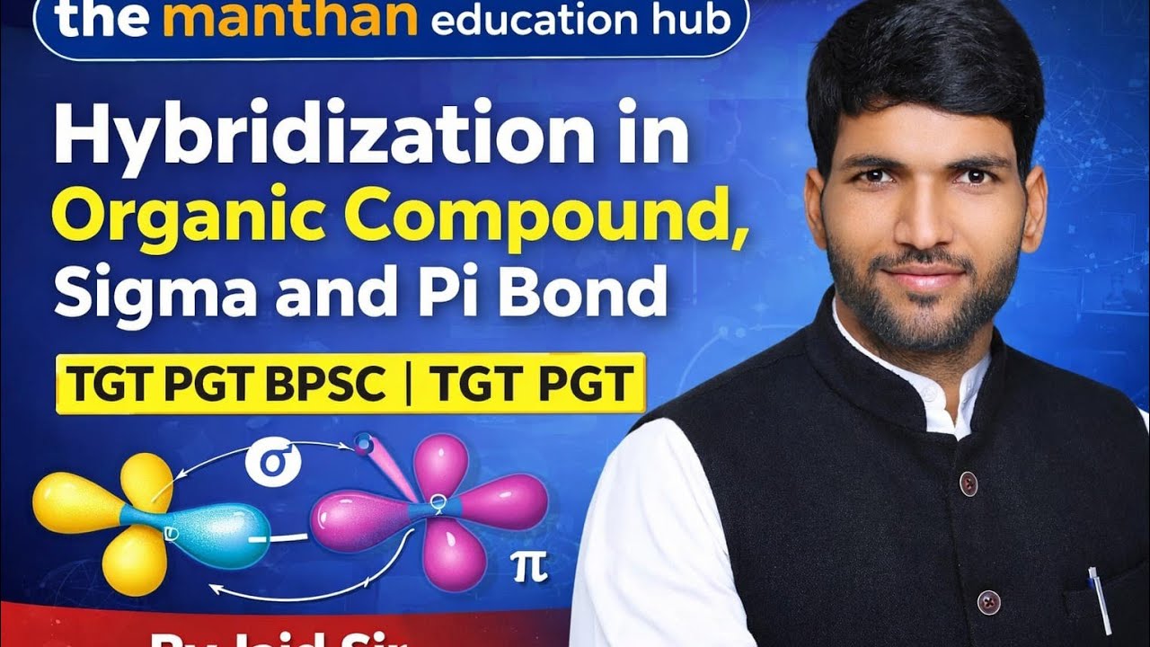 HYBRIDISATION IN ORGANIC COMPOUND , SIGMA AND PI BOND FOR   BPSC TGT PGT BY JAID SIR