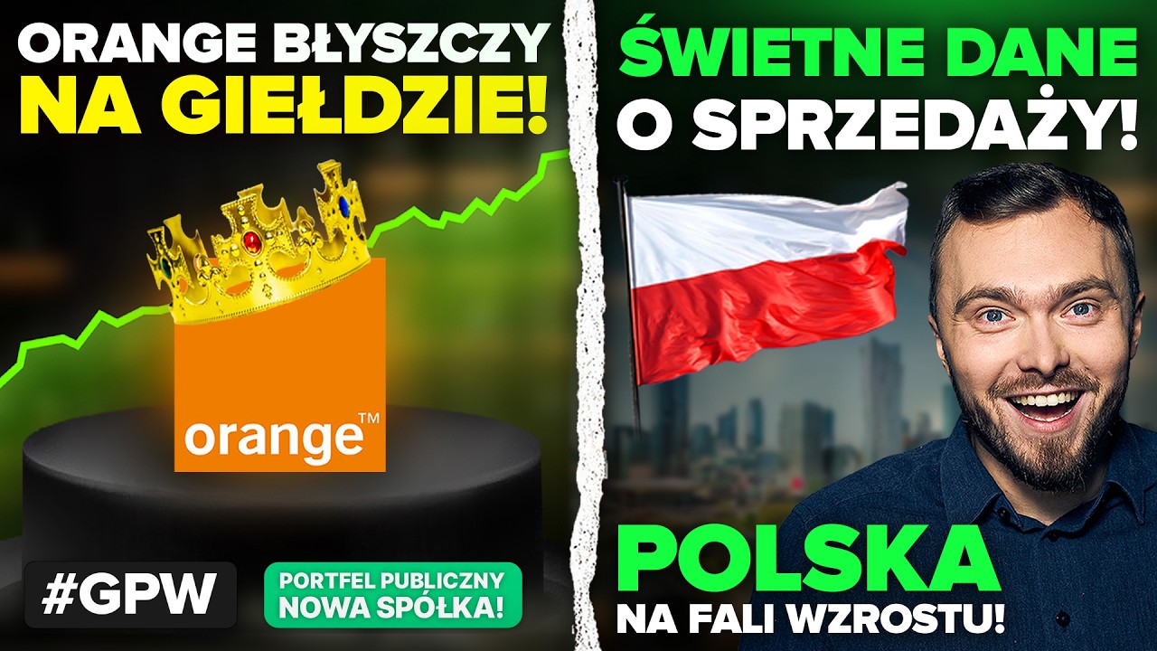 Polska gospodarka przyspiesza, a Orange rośnie po 50%. GPW wchodzi w nowy etap rozwoju?