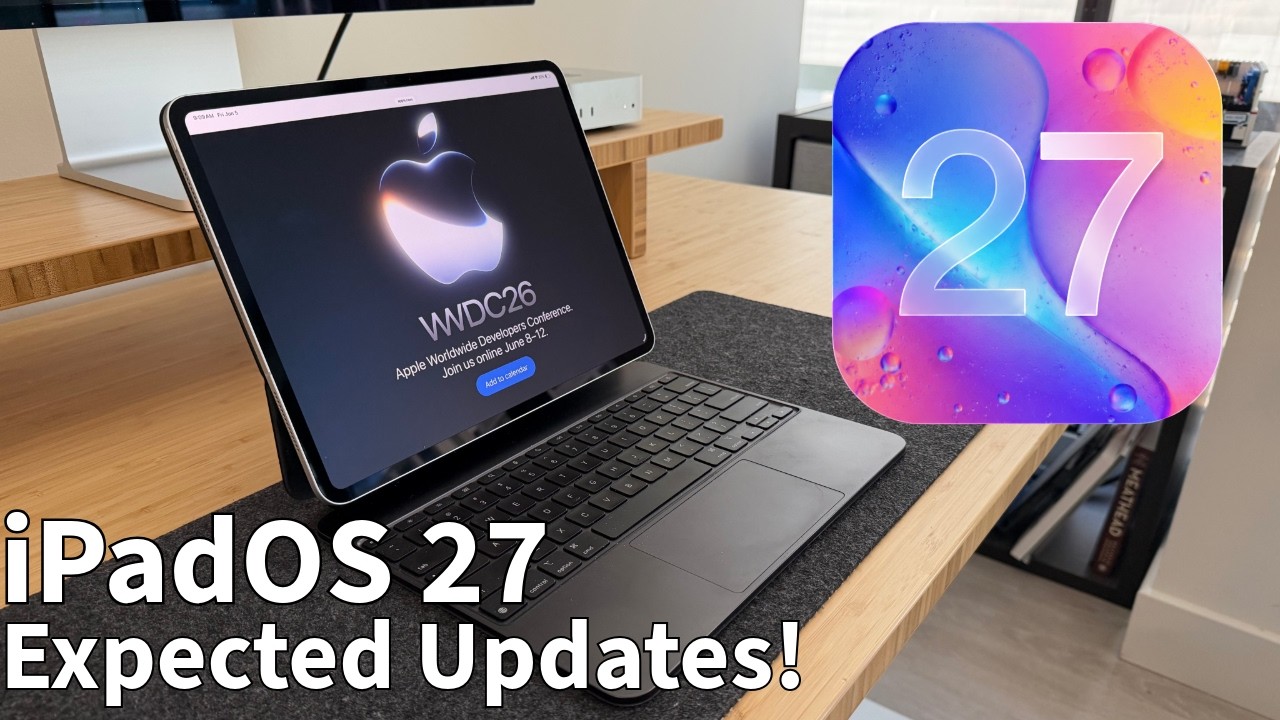 Вот ожидаемые обновления для iPadOS 27! (Или их отсутствие&hellip;)