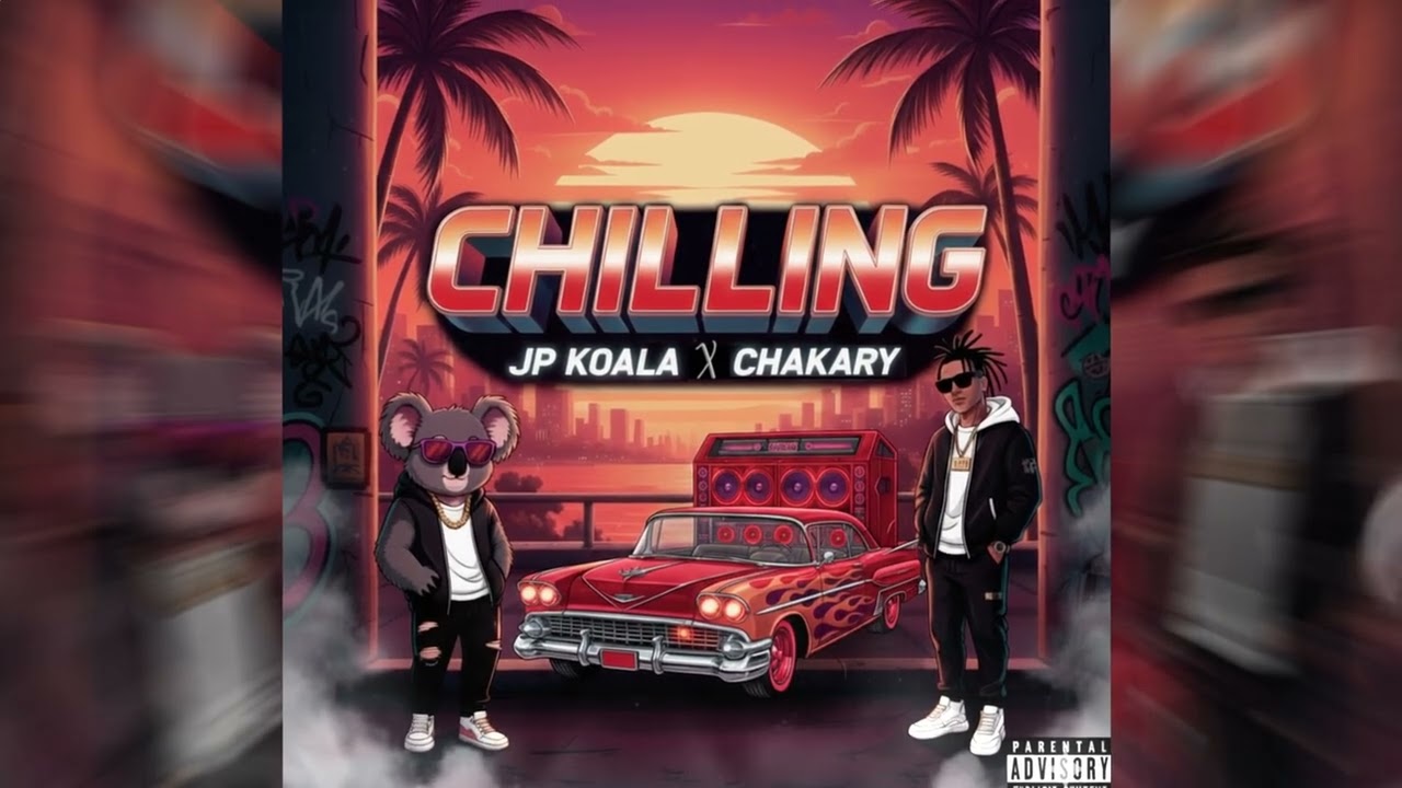 CHILLING - JP KOALA X CHAKARY [Audio Oficial]