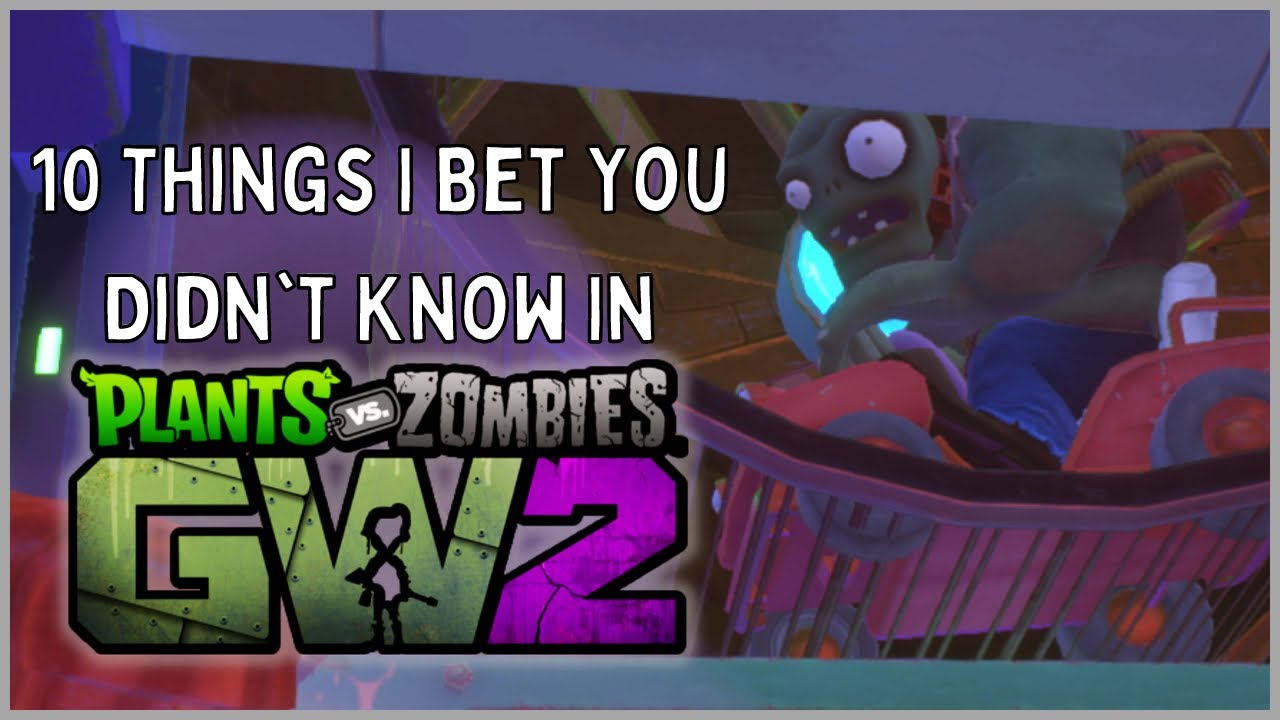 10 вещей, которые вы, наверняка, не знали! (Plants vs. Zombies Garden Warfare 2)
