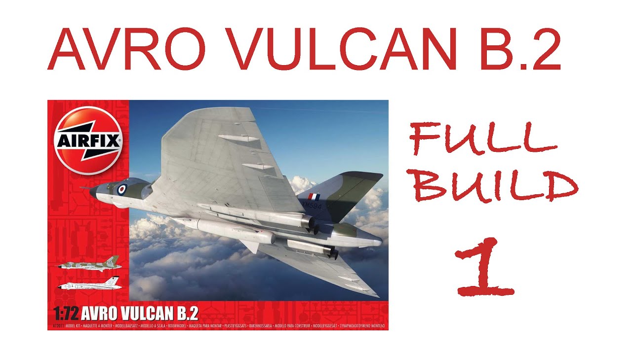 Airfix 1/72 Avro Vulcan B.2 (New tool 2021) Part 1