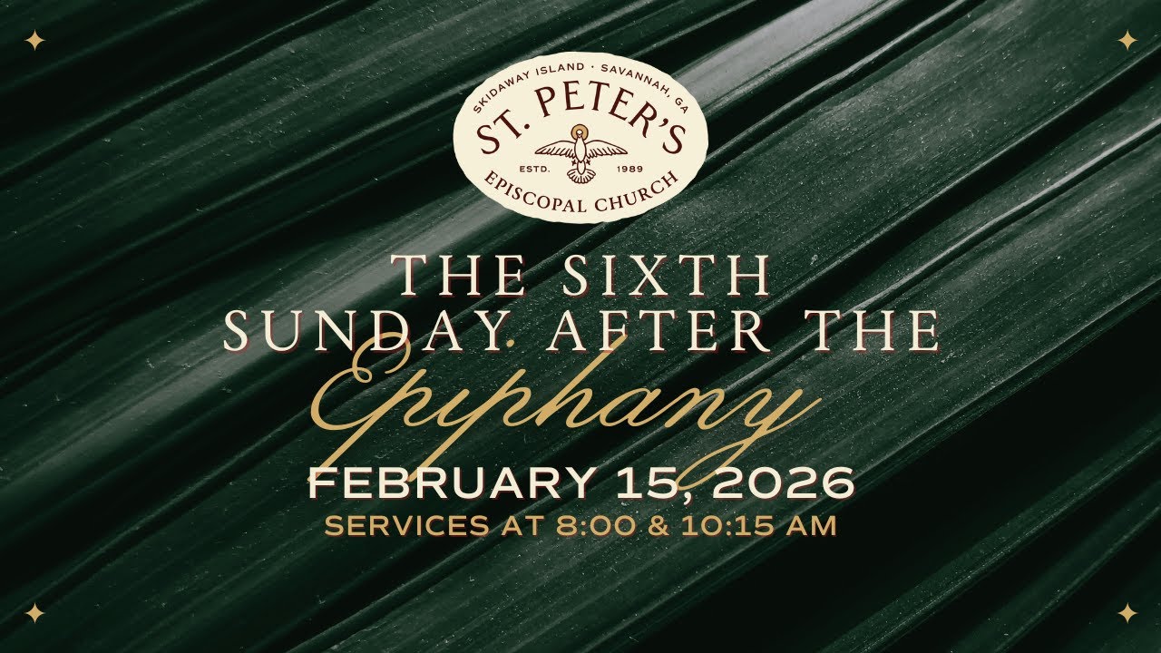 February 15 at 10:15 AM - Sunday Eucharist at St. Peter's Savannah